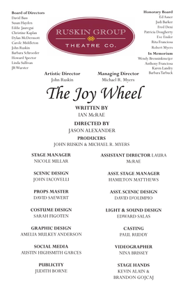 The Joy Wheel WRITTEN by IAN Mcrae DIRECTED by JASON ALEXANDER PRODUCERS JOHN RUSKIN & MICHAEL R