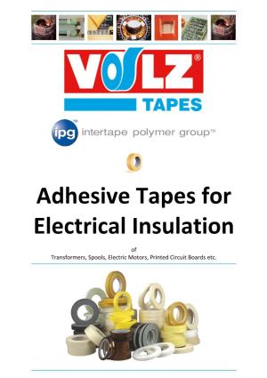 Adhesive Tapes for Electrical Insulation of Transformers, Spools, Electric Motors, Printed Circuit Boards Etc