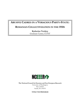 ABUSIVE CADRES in a VORACIOUS PARTY-STATE: ROMANIAN COLLECTIVIZATION in the 1950S Katherine Verdery Graduate Center, CUNY