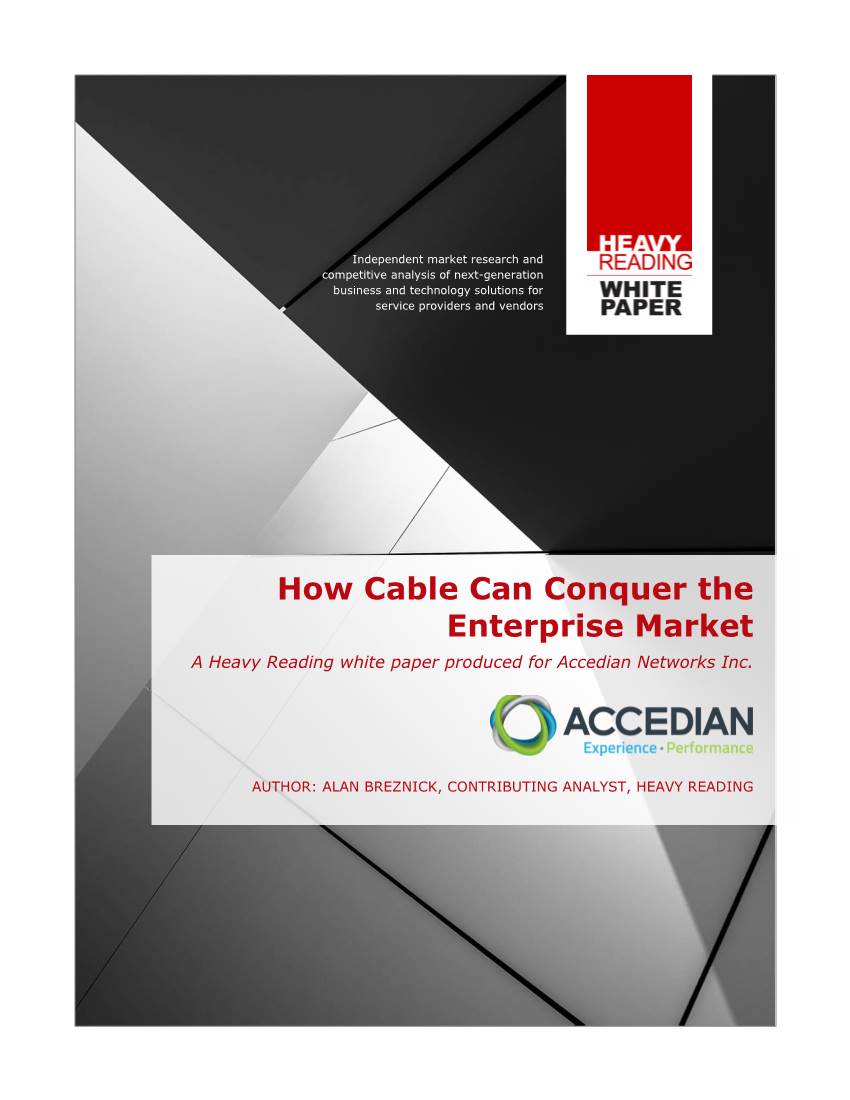 How Cable Can Conquer the Enterprise Market a Heavy Reading White Paper Produced for Accedian Networks Inc