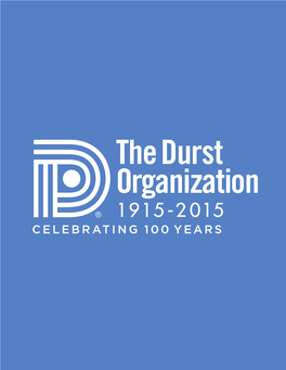The Durst Organiza Tion Celebra Ting 100 Years 1915