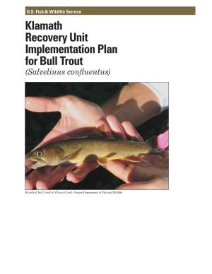 Klamath Recovery Unit Implementation Plan for Bull Trout (Salvelinus Confluentus)