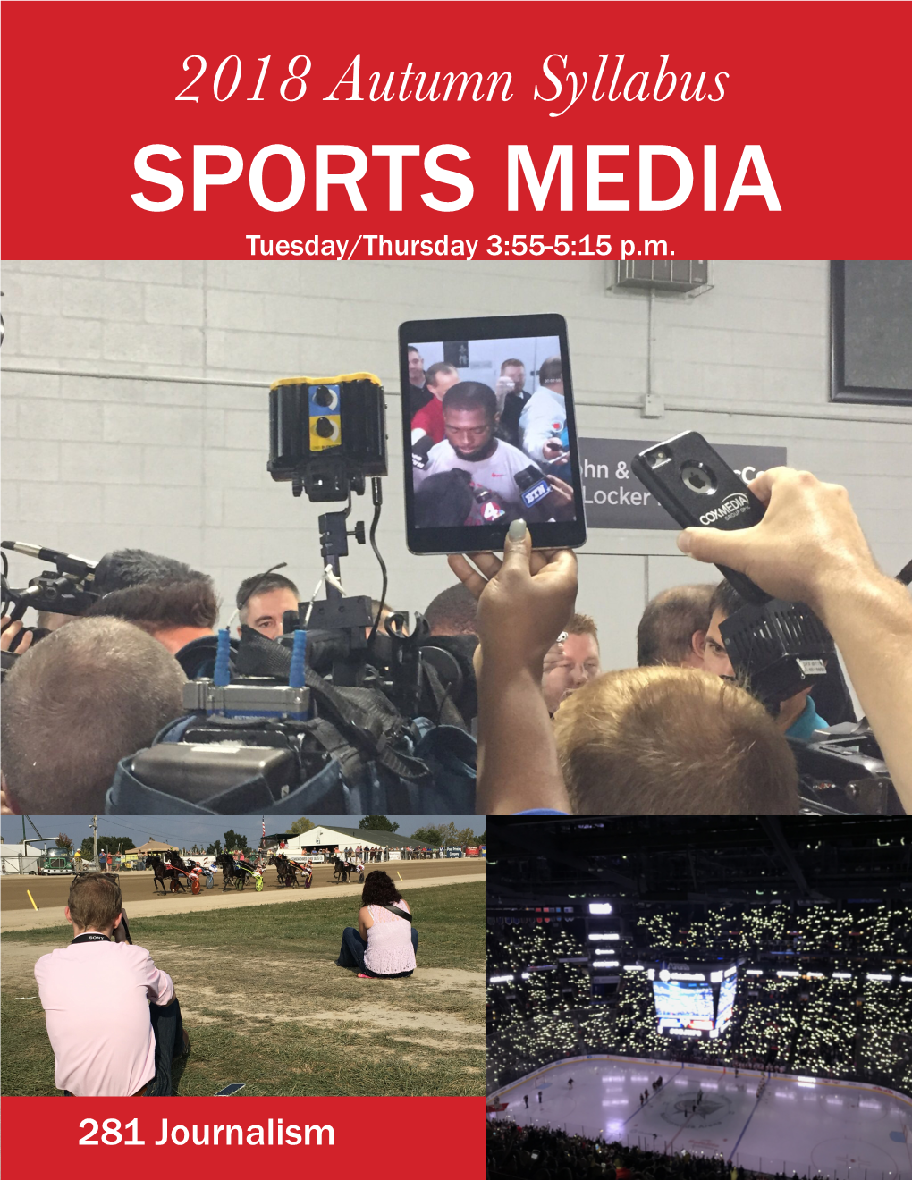 2018 Autumn Syllabus SPORTS MEDIA Tuesday/Thursday 3:55-5:15 P.M