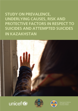 Study on Prevalence, Underlying Causes, Risk and Protective Factors in Respect to Suicides and Attempted Suicides in Kazakhstan