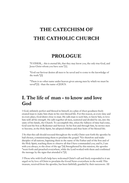 THE CATECHISM of the CATHOLIC CHURCH PROLOGUE I. the Life Of