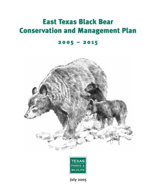 East Texas Black Bear Conservation and Management Plan 2005 – 2015
