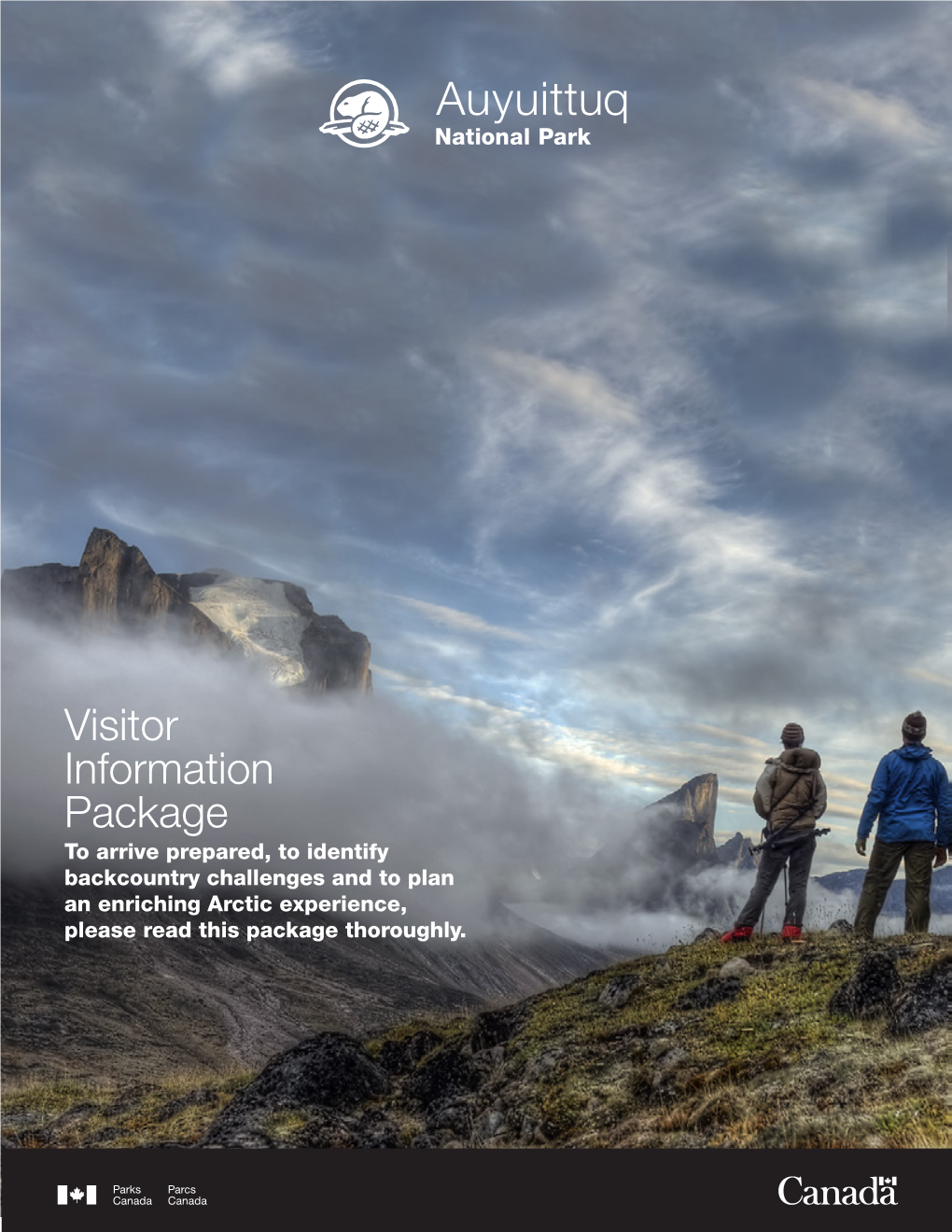 Visitor Information Package to Arrive Prepared, to Identify Backcountry Challenges and to Plan an Enriching Arctic Experience, Please Read This Package Thoroughly