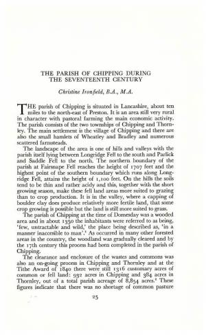THE PARISH of CHIPPING DURING the SEVENTEENTH CENTURY Christine Ironfield, B.A., M.A. the Parish of Chipping Is Situated in Lanc