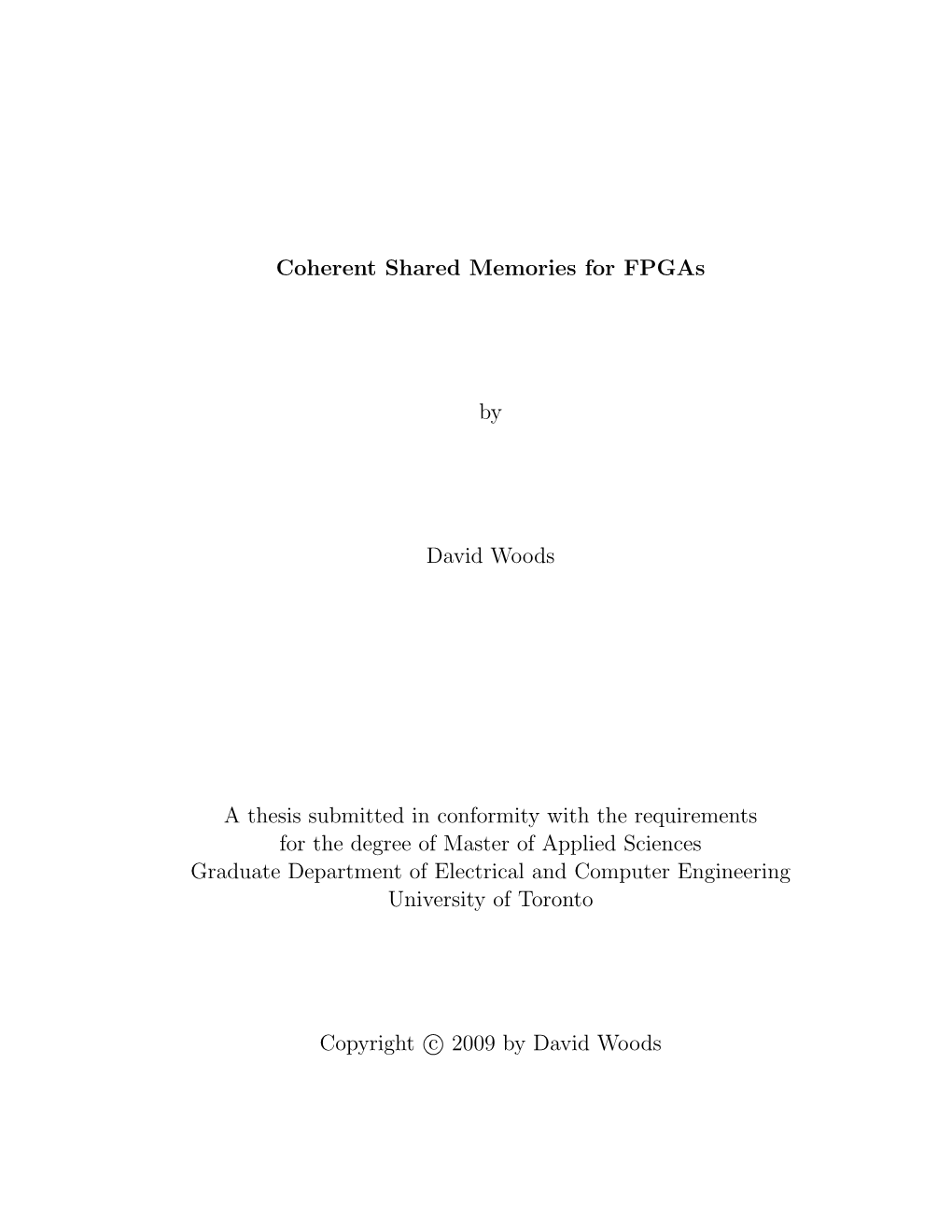 Coherent Shared Memories for Fpgas by David Woods a Thesis