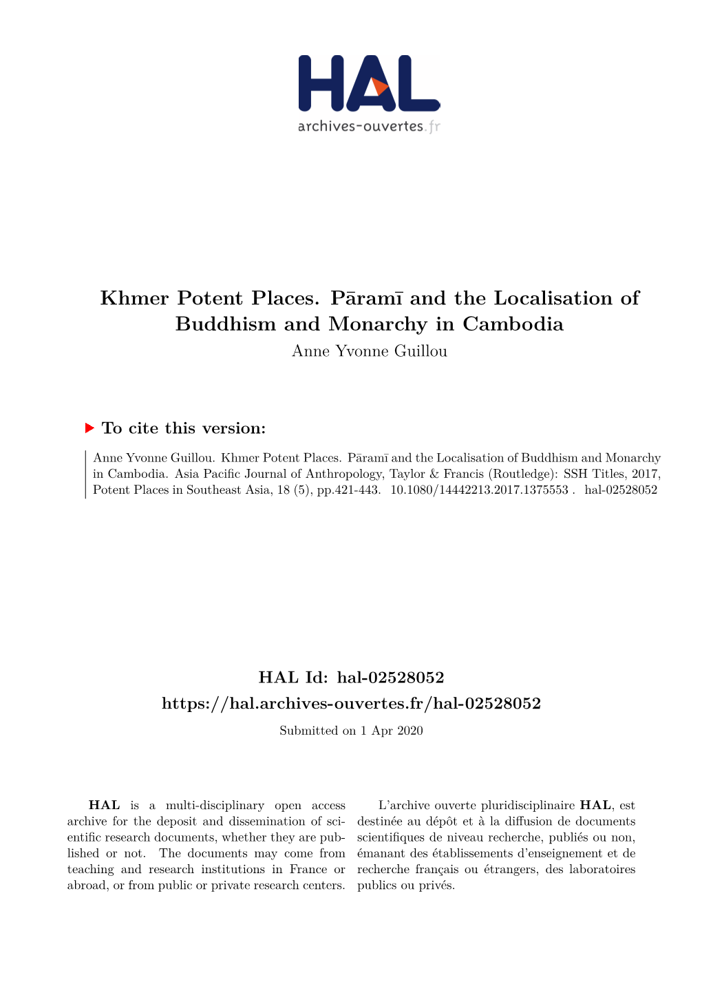 Khmer Potent Places. Pāramī and the Localisation of Buddhism and Monarchy in Cambodia Anne Yvonne Guillou