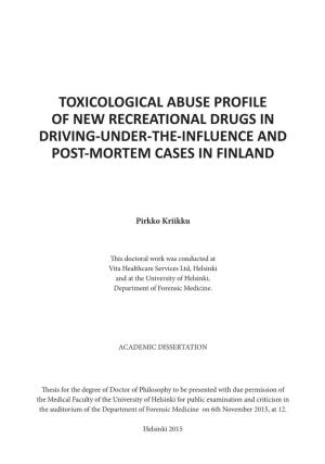 Toxicological Abuse Profile of New Recreational Drugs in Driving-Under-The-Influence and Post-Mortem Cases in Finland