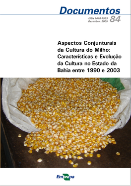 Aspectos Conjunturais Da Cultura Do Milho: Características E Evolução Da Cultura No Estado Da Bahia Entre 1990 E 2003 República Federativa Do Brasil