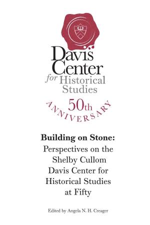 Perspectives on the Shelby Cullom Davis Center for Historical Studies at Fifty
