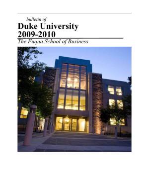 Duke University 2009-2010 the Fuqua School of Business University’S Mission Statement James B
