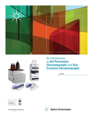Gel Permeation Chromatography and Size Exclusion Chromatography