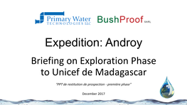 Expedition: Androy Briefing on Exploration Phase to Unicef De Madagascar