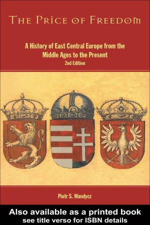 A History of East Central Europe from the Middle Ages to the Present