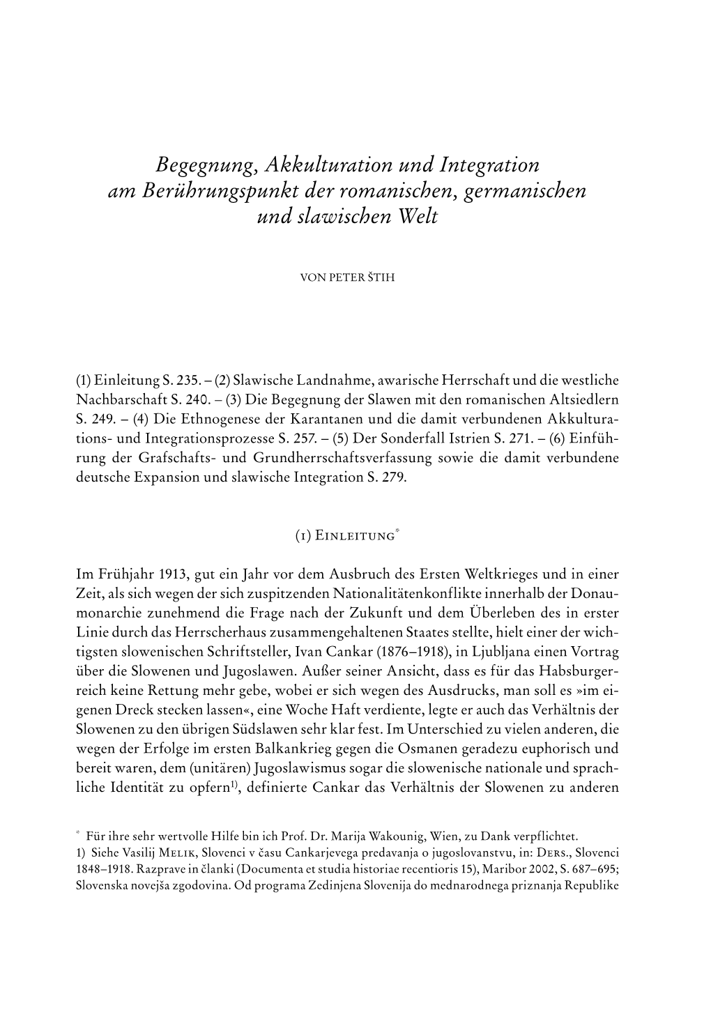 Begegnung, Akkulturation Und Integration Am Berührungspunkt Der Romanischen, Germanischen Und Slawischen Welt