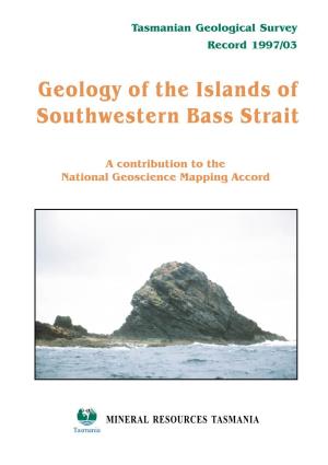 Geology of the Islands of Southwestern Bass Strait