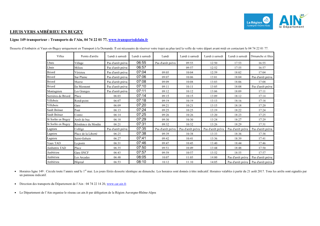 LHUIS VERS AMBÉRIEU EN BUGEY Ligne 149 Transporteur : Transports De L’Ain, 04 74 22 01 77