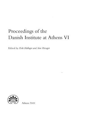 Proceedings Ofthe Danish Institute at Athens VI