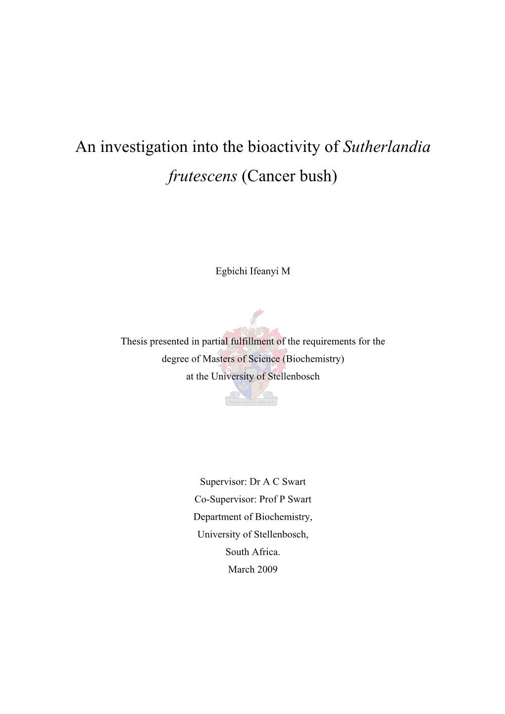 An Investigation Into the Bioactivity of Sutherlandia Frutescens (Cancer Bush)