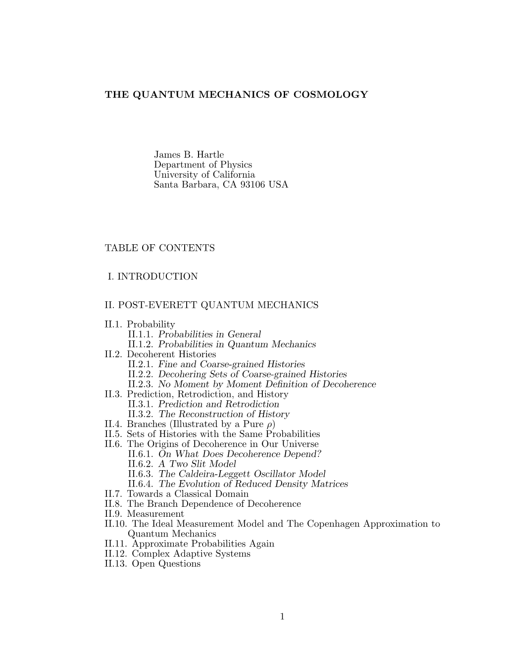 THE QUANTUM MECHANICS of COSMOLOGY James B. Hartle