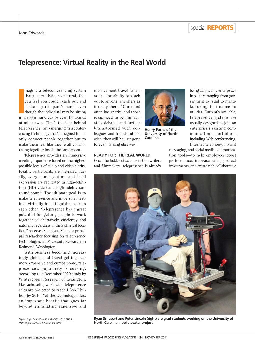 Telepresence: Virtual Reality in the Real World