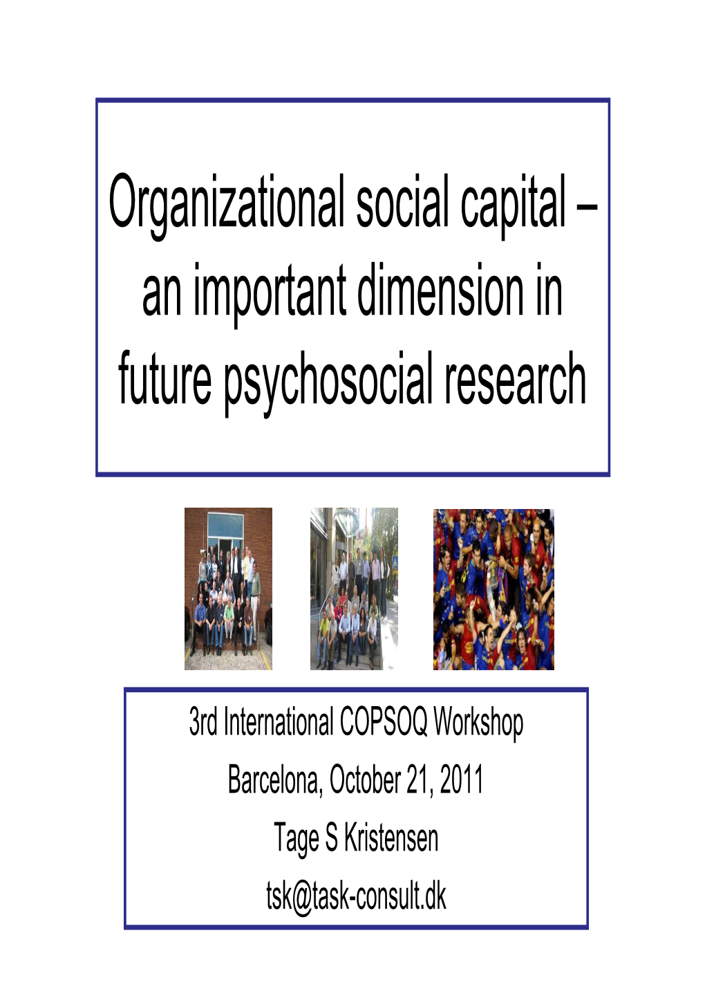 Organizational Social Capital – an Important Dimension in Future Psychosocial Research