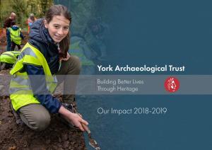 York Archaeological Trust Our Impact 2018-2019