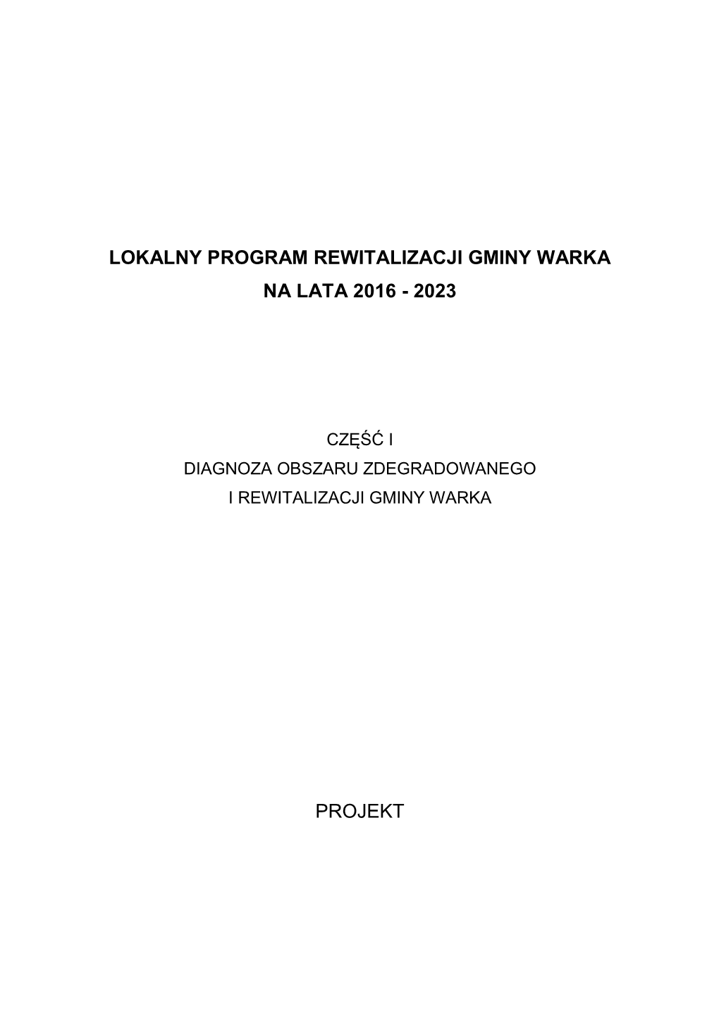 Lokalny Program Rewitalizacji Gminy Warka Na Lata 2016 - 2023