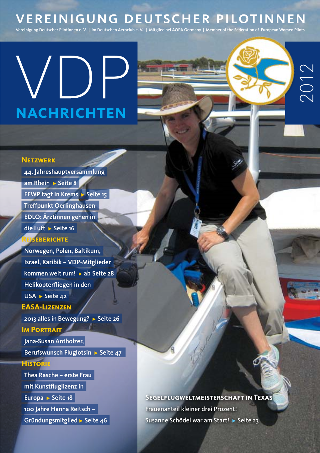 Nachrichten 2012 Editorial Liebe Pilotinnen, Förderer Und Freunde Der VDP, Wir Durchleben Eine Spannende Zeit – Auch in Der Luftfahrt