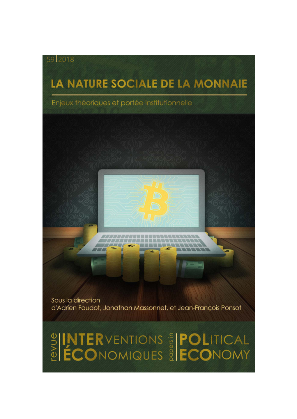 La Nature Sociale De La Monnaie. Enjeux Théoriques Et Portée Institutionnelle the Social Nature of Money