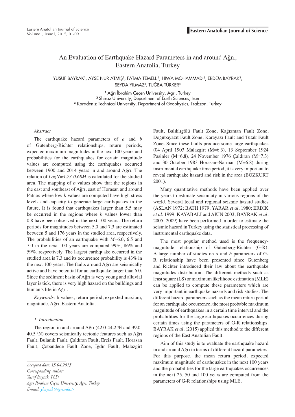 An Evaluation of Earthquake Hazard Parameters in and Around Ağrı, Eastern Anatolia, Turkey