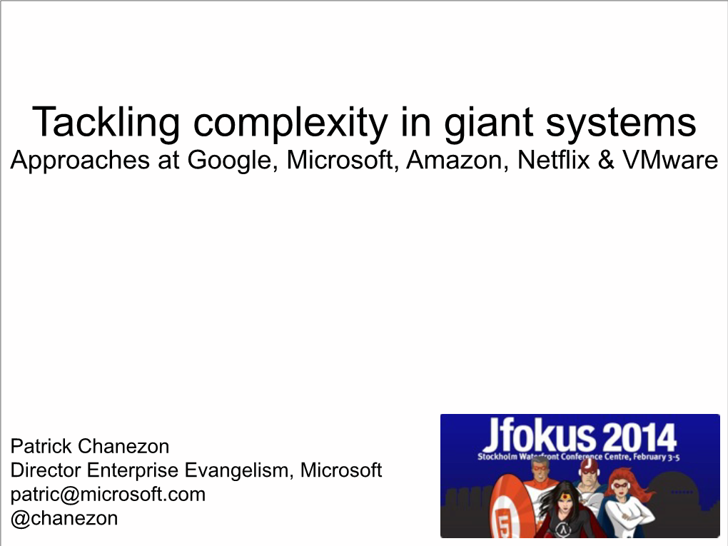 Tackling Complexity in Giant Systems Approaches at Google, Microsoft, Amazon, Netflix & Vmware