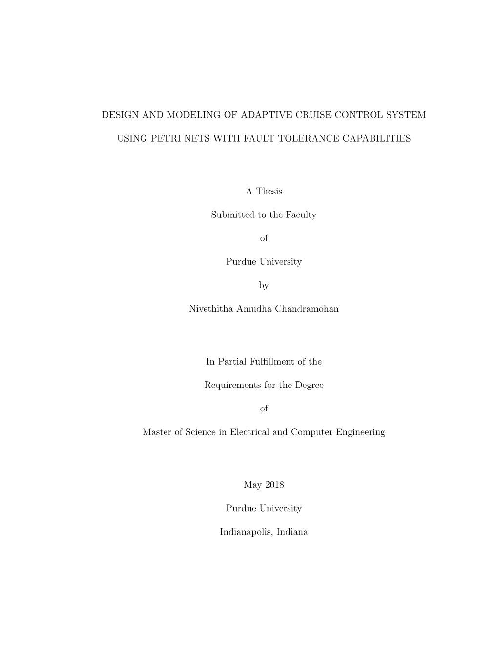 DESIGN and MODELING of ADAPTIVE CRUISE CONTROL SYSTEM USING PETRI NETS with FAULT TOLERANCE CAPABILITIES a Thesis Submitted to T