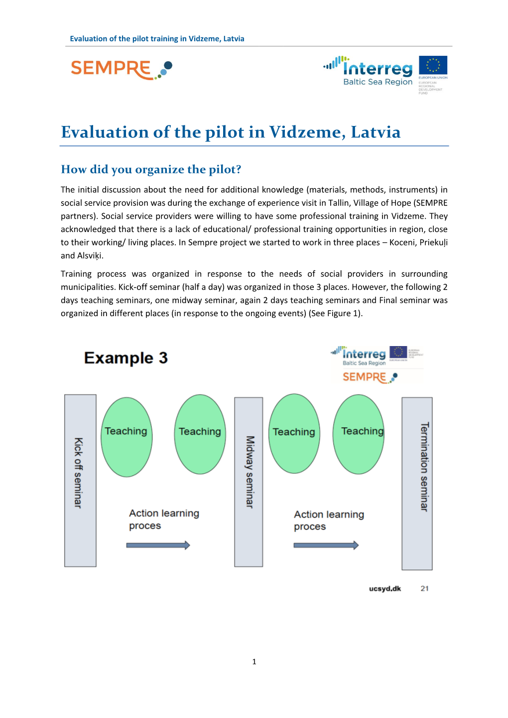 Evaluation of the Pilot in Vidzeme, Latvia