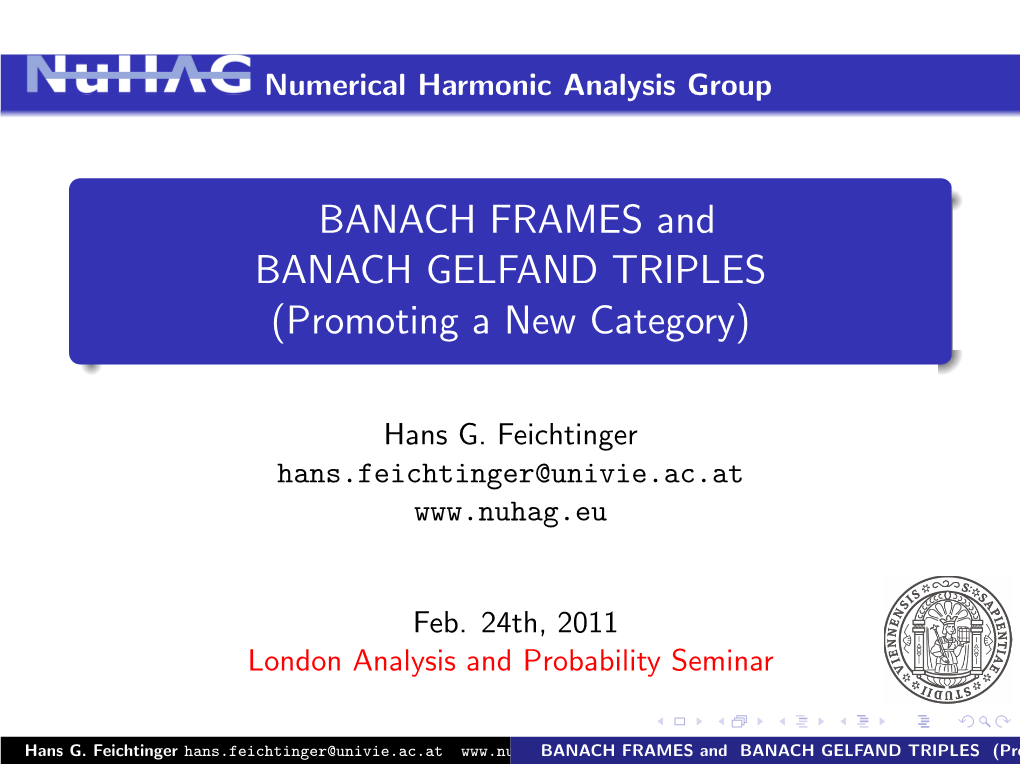 BANACH FRAMES and BANACH GELFAND TRIPLES (Promoting a New Category)
