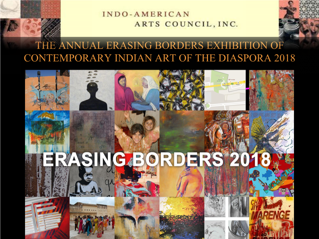 The Annual Erasing Borders Exhibition of Contemporary Indian Art of the Diaspora 2018 Mission Statement