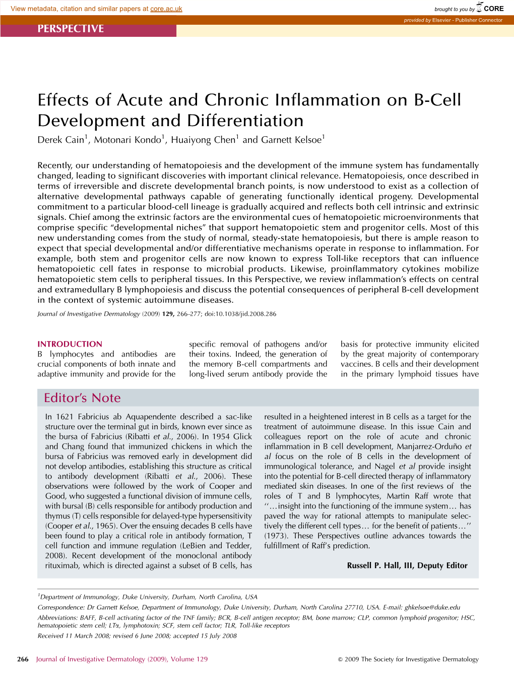 Effects of Acute and Chronic Inflammation on B-Cell Development and Differentiation Derek Cain1, Motonari Kondo1, Huaiyong Chen1 and Garnett Kelsoe1