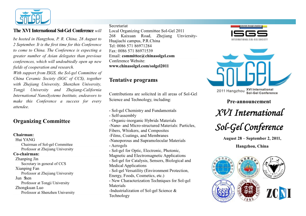 XVI International Sol-Gel Conference Will Local Organizing Committee Sol-Gel 2011 268 Kaixuan Road, Zhejiang Unviersity- Be Hosted in Hangzhou, P