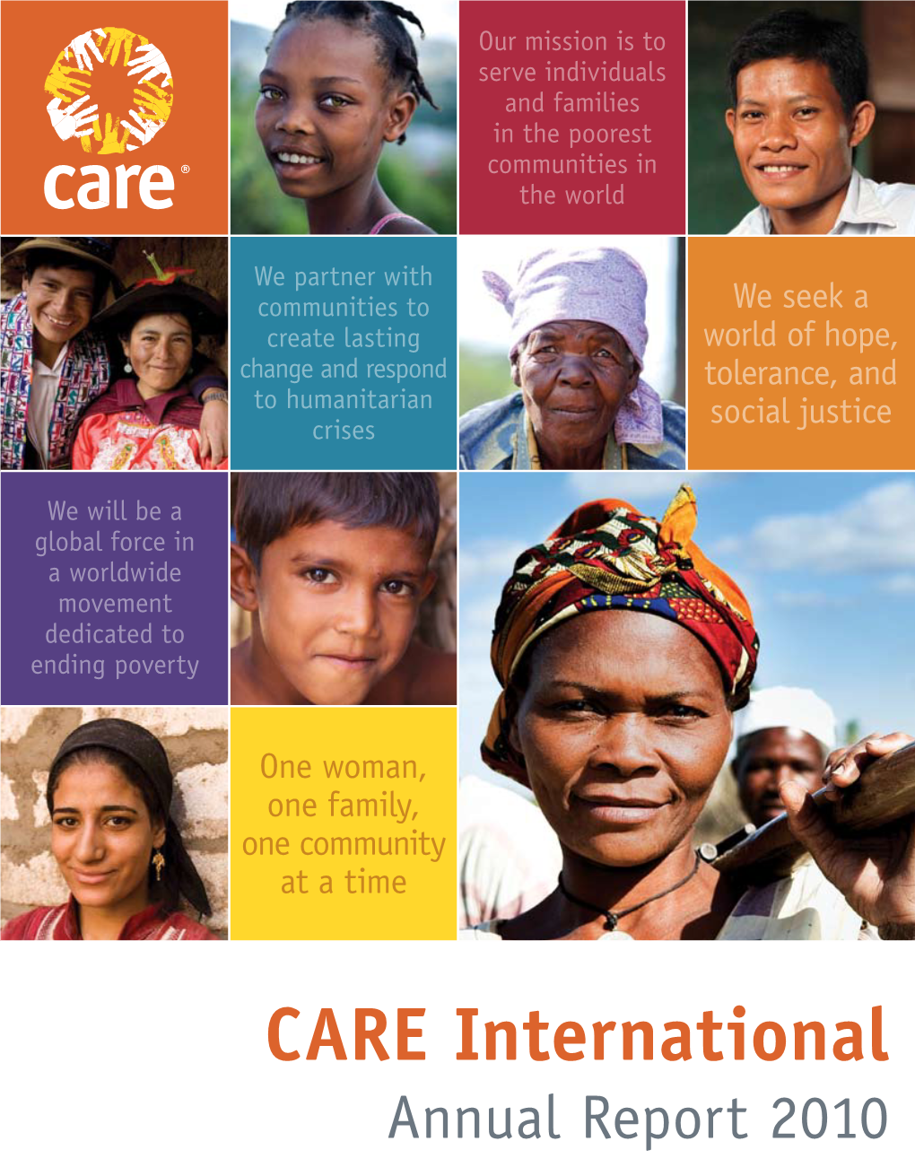 CARE International Annual Report 2010 Our Vision and Mission | 2 Food Security | 10 Making a Difference | 20