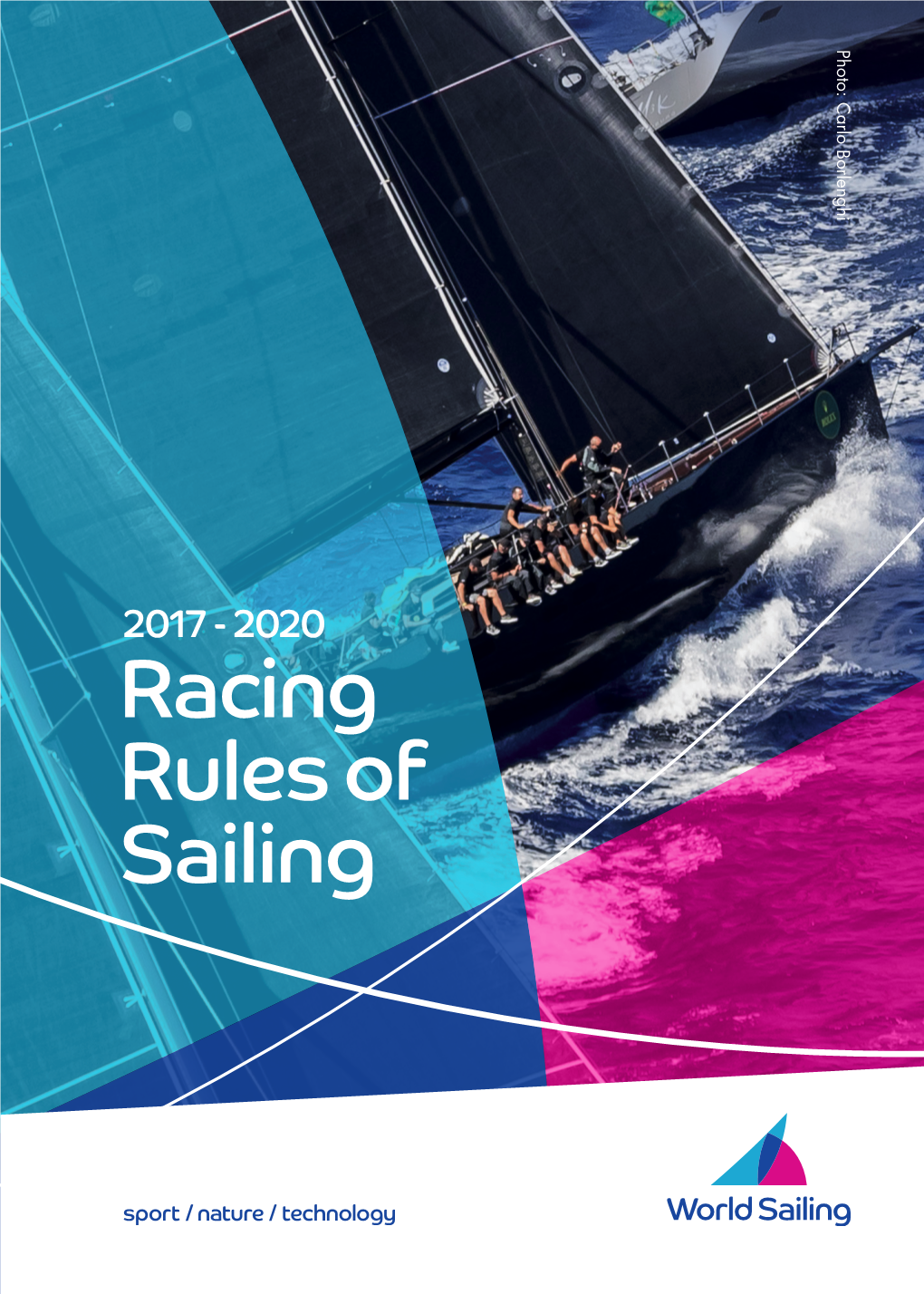 2017 - 2020 Racing Rules of Sailing RACE SIGNALS the Meanings of Visual and Sound Signals Are Stated Below