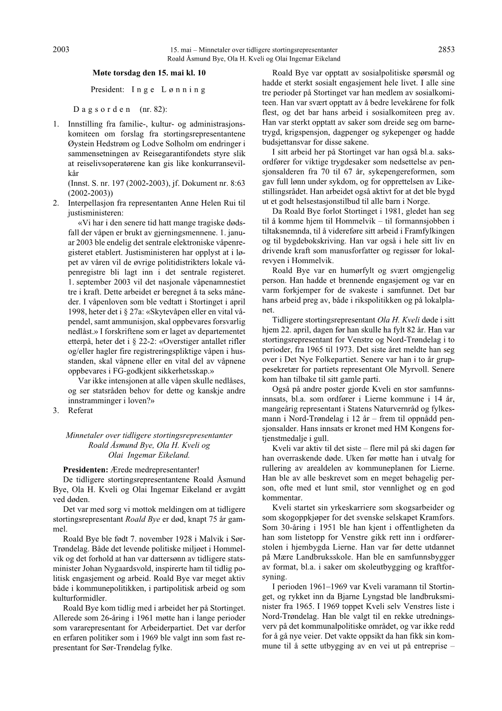 2003 2853 Møte Torsdag Den 15. Mai Kl. 10 President: Inge