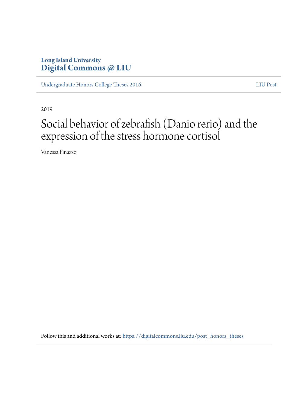 Social Behavior of Zebrafish (Danio Rerio) and the Expression of the Stress Hormone Cortisol Vanessa Finazzo