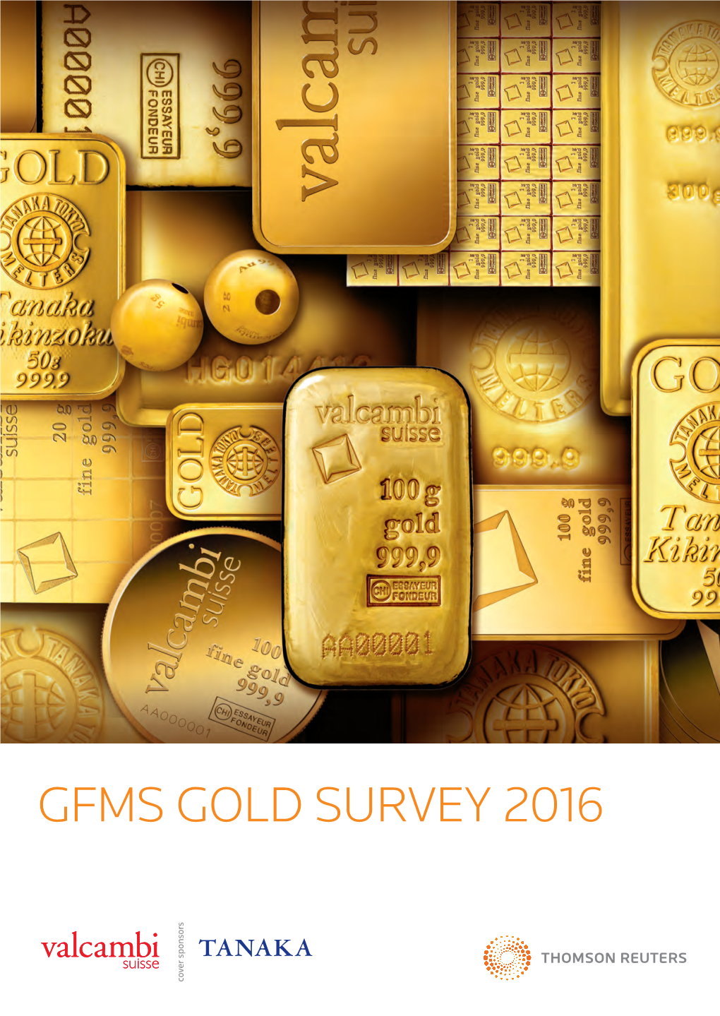 Gfms Gold Survey 2016 Thomson Reuters Thomson Gfms Gold Survey 2016