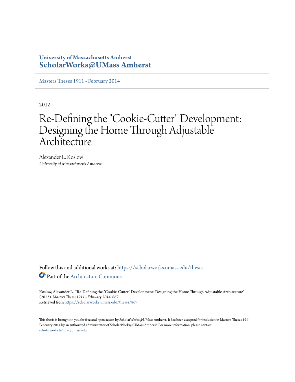 Re-Defining the "Cookie-Cutter" Development: Designing the Home Through Adjustable Architecture Alexander L