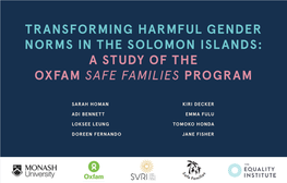 Transforming Harmful Gender Norms in the Solomon Islands: a Study of the Oxfam Safe Families Program
