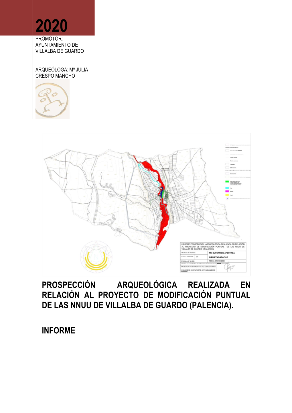 Prospección Arqueológica Realizada En Relación Al Proyecto De Modificación Puntual De Las Nnuu De Villalba De Guardo (Palencia)