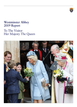 Westminster Abbey 2019 Report to the Visitor Her Majesty the Queen 2 — 5 Contents the Dean of Westminster the Very Reverend Dr David Hoyle